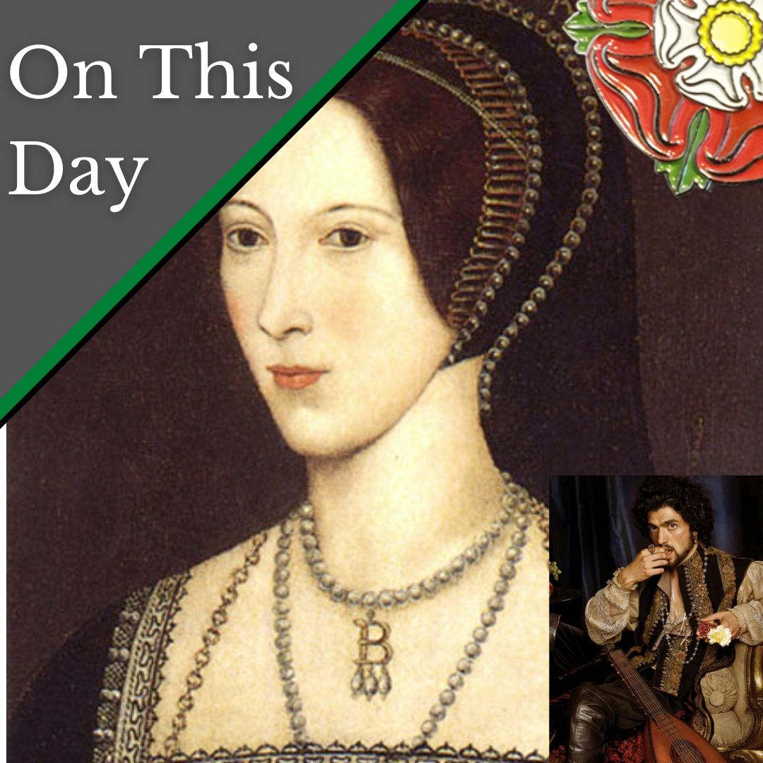 April 29 - Queen Anne Boleyn, a musician and a groom of the stool - The ...