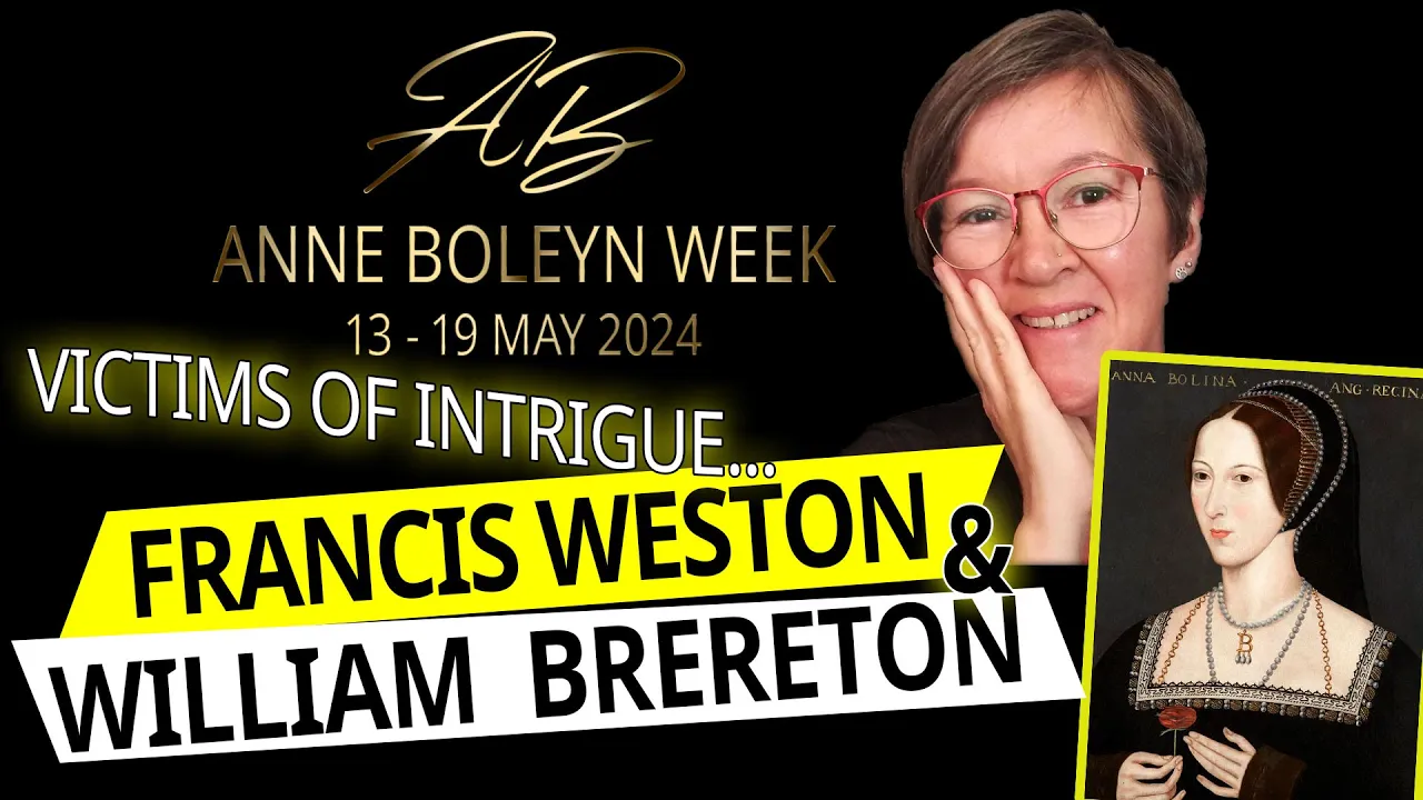 Sir Francis Weston and William Brereton - Anne Boleyn Week 2024 - Day 4 ...