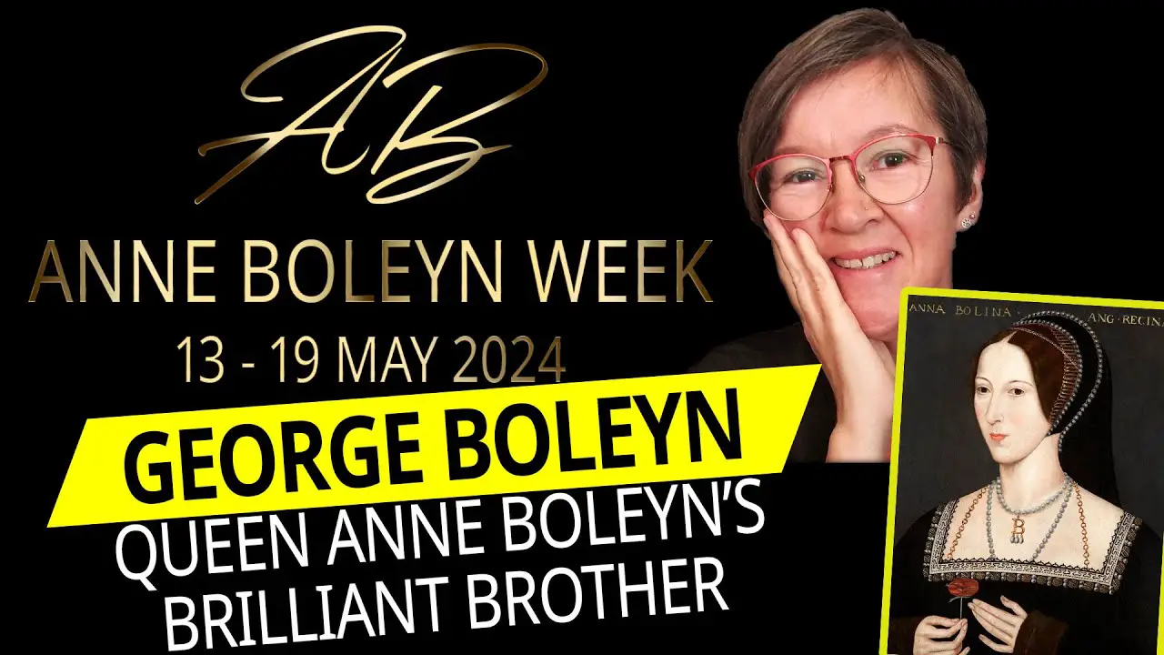 George Boleyn Anne Boleyn S Brilliant Brother Anne Boleyn Week 2024   George Boleyn Video 2024 